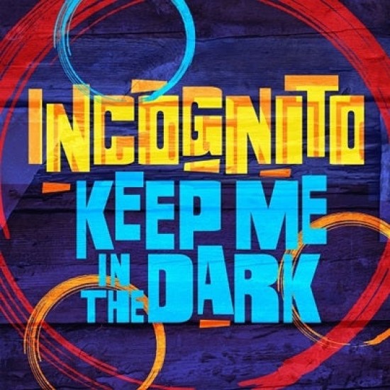 Incognito Keep Me In The Dark (Japan Edt. Limited) Ed. limitata 7 Pollici